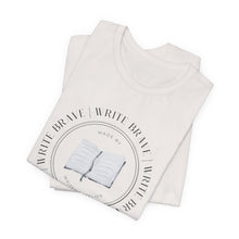Load image into Gallery viewer, Write Brave Unisex Jersey Short Sleeve Tee